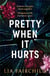 Pretty When It Hurts