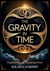 The Gravity in Time - Flügelschlag der Vergänglichkeit (Band 1)