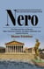Nero: Nero and the Fall of Imperial Rome (The Rise and Ruin of Rome’s Most Infamous Emperor and Myth, Madness, and Imperial Decline)