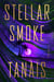 Stellar Smoke - A Novel