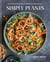 Simply Plants - Feel-Good Vegan Recipes to Nourish the Body and Soul: A Cookbook