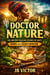 DOCTOR NATURE: The Ancient Healing Science of Haiti — Herbs and Secret Medicine