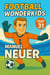 Football Wonderkids: Manuel Neuer - Football Wonderkids, #31