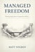 Managed Freedom