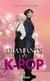Diamants et K-pop