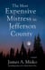 The Most Expensive Mistress in Jefferson County