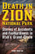 Death in Zion National Park - Stories of Accidents and Foolhardiness in Utah's Grand Circle