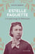 Estelle Faguette et le pèlerinage de Pellevoisin