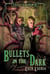 Bullets in the Dark