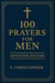 100 Prayers for Men: Devotion Edition - 100 Prayers for Men, #1