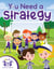 You Need A Strategy