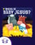 Where Is Baby Jesus?
