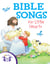 Bible Songs For Little Hearts