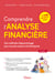 Comprendre l'analyse financière - Une méthode d’apprentissage pour tous les acteurs de l'entreprise