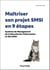 Maîtriser son projet SMSI en 9 étapes - Système de Management de la Sécurité de l'Information et ISO 27001