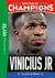 Destins de champions 23 - Une biographie de Vinicius Junior