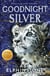 Goodnight Silver - A magical animal adventure brimming with wonder and hope