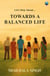 Let's Step Ahead: Towards A Balanced Life