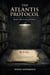 THE ATLANTIS PROTOCOL: Book I — The Archive of Silence - The Atlantis Protocol, #1