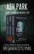 Ash Park Noir Thriller Boxed Set: Books 4-6 (Repressed, Hidden, and Redemption) - Ash Park
