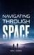 Navigating Through Space
