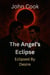 The Angel’s Eclipse - Eclipsed by Desire, #22