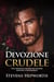 Devozione crudele: Una romance oscuro da stalker mafioso a innamorati