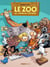 Le Zoo des animaux disparus - Tome 7 - Le Zoo des animaux disparus