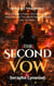 The Second Vow: She Died As A Pawn, And Returned To Swear A Vow The World Never Allowed Her To Make. - Crown & Ash Trilogy, #1