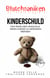 BLUTCHRONIKEN | KINDERSCHULD Das Ende der Unschuld: Wenn Kinder zu Mördern werden.