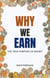 Why We Earn: The True Purpose of Money