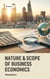 Nature & Scope of Business Economics