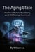 The Aging State : How Fewer Workers, More Elderly, and AI Will Redesign Government