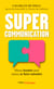 Supercommunication