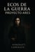 Ecos de la Guerra: Proyecto Ares