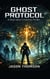 Ghost Protocol: A Deep-Space Conspiracy Thriller