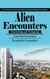 Alien Encounters: True Stories of Extra-terrestrial and Human Being Encounters (Fascinating and Intriguing Facts About Extraterrestrial Encounters and Unidentified Flying Objects)