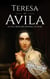Teresa of Avila: A Life from Beginning to End - Biographies of Christians