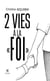 2 vies à la « foi »