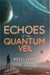 Echoes of the Quantum Veil