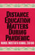 Distance Education Matters During Pandemic