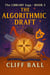The Algorithmic Draft - The Library Saga: A Satirical, Genre-Bending Saga of Books That Fight Back, #3