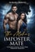 The Alpha's Imposter Mate: A Second Chance, Secret Baby Werewolf Romance