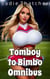 Tomboy to Bimbo Omnibus