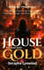 House Of Ash And Gold: Power Is Inherited By Blood, But Claimed Through Sacrifice And Desire. - Crown & Ash Trilogy, #2