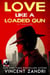 Love Like a Loaded Gun: Mass Market Edition - A Thriller