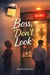 Boss, Don’t Look