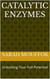 Catalytic enzymes " Unlocking your full potential "