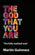 The god that you are: The fully realized man