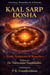 KAAL SARP DOSHA:  Truth, Symptoms & Remedies - Astrology Remedies & Solutions, #4